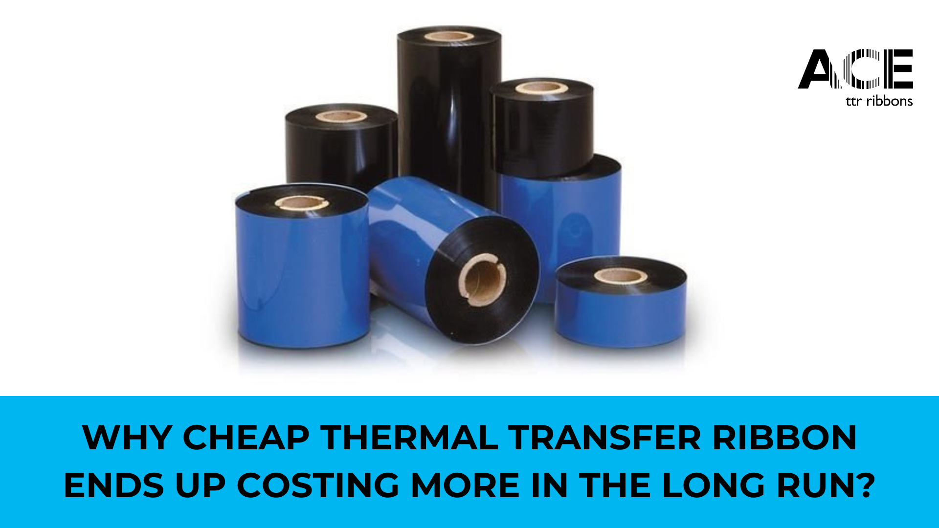 Why Cheap Thermal Transfer Ribbon Ends Up Costing More In The Long Run